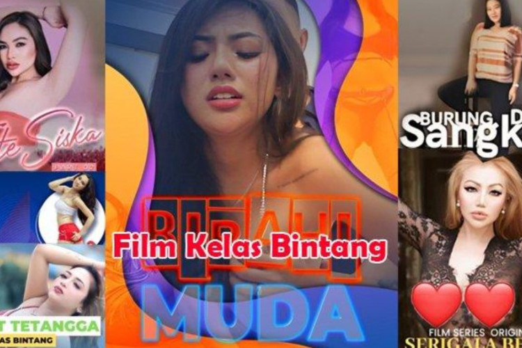 �[Download] Nonton Film Kelas Bintang Full Terbaru 2024 No Sensor 21+ HD 4K Gratis, Hiburan Semi yang Penuh Ketegangan