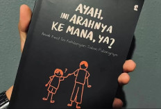 Baca Buku Ayah, Ini Arahnya ke Mana, Ya Full Bab PDF Download Gratis, Siapin Tissue Sebelum Baca !