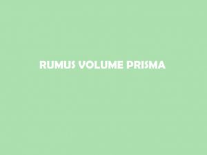 Rumus Volume Prisma