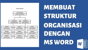 Cara Membuat Struktur Organisasi