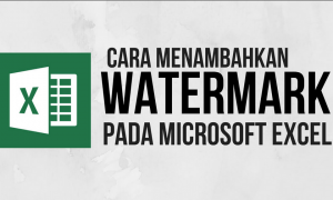 Membuat Watermark Di Excel