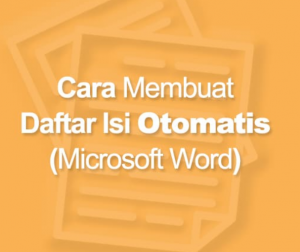 Membuat Daftar Isi Otomatis di Microsoft Word